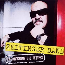 Zeltinger Band : Die Rückkehr Des Retters